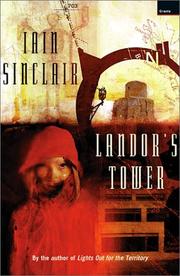 Landor's tower, or, The imaginary conversations by Iain Sinclair