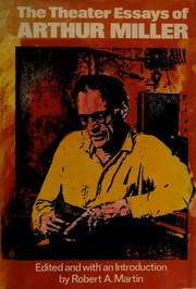 Cover of: The theater essays of Arthur Miller by Arthur Miller
