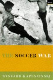 Cover of: The Soccer War by Ryszard Kapuściński