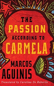 Cover of: The Passion According to Carmela by Marcos Aguinis