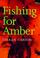 Cover of: Fishing for Amber