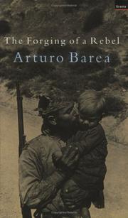 Cover of: The Forging of a Rebel by Arturo Barea