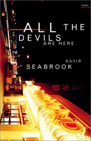 Cover of: All the devils are here by David Seabrook, David Seabrook