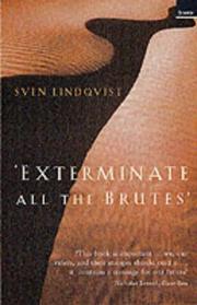 Cover of: Exterminate All the Brutes by Lindqvist, Sven, Lindqvist, Sven