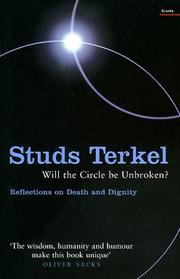 Cover of: Will the Circle be Unbroken?: Reflections on Death and Dignity