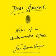 Dear America by Jose Antonio Vargas
