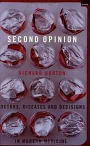 Cover of: Second opinion: doctors, diseases, and decisions in modern medicine