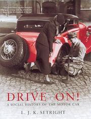 Cover of: Drive on!: a social history of the motor car