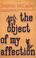 Cover of: The Object of My Affection