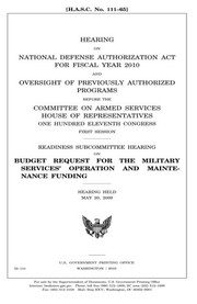 Cover of: Hearing on National Defense Authorization Act for Fiscal Year 2010 and oversight of previously authorized programs before the Committee on Armed ... first session: Readiness Subcommittee hea