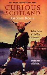 Cover of: Curious Scotland: Tales From A Hidden History