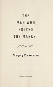 The man who solved the market by Gregory Zuckerman