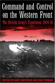 Cover of: Command and control on the Western Front by edited by Gary Sheffield and Dan Todman.
