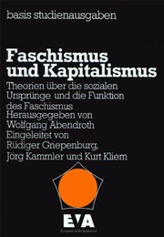 Cover of: Faschismus und Kapitalismus: Theorien über die sozialen Ursprünge und die Funktion des Faschismus