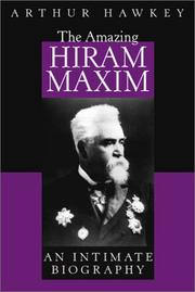 Cover of: The Amazing Hiram Maxim: An Intimate Biography