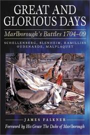 Cover of: Great and glorious days: Schellenberg, Blenheim, Ramillies, Oudenarde, and Malplaquet