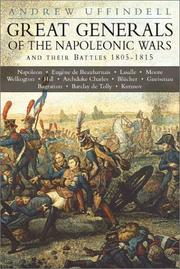 Cover of: Great generals of the Napoleonic wars and their battles, 1805-1815