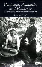 Cover of: Contempt, Sympathy and Romance: Lowland Perceptions of the Highlands and the Clearances During the Famine Years, 1845-1885