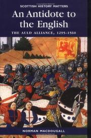 Cover of: An Antidote to the English: The Auld Alliance 1295-1560 (Scottish History Matters series)