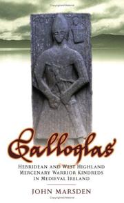 Cover of: Galloglas: Hebridean and West Highland mercenary warrior kindreds in medieval Ireland