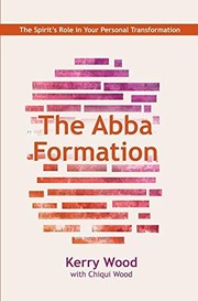 Cover of: The Abba Formation: The Spirit's Role in Your Personal Transformation
