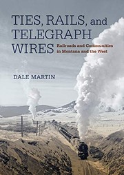 Cover of: Ties, Rails, and Telegraph Wires by Dale Martin