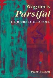 Cover of: Wagner's <I>Parsifal</I>: The Journey of a Soul