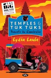 Cover of: Temples & Tuk Tuks: Travels in Cambodia