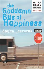 Cover of: The Goddamn Bus of Happiness by Stefan Laszczuk