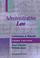 Cover of: Administrative Law: Commentary and Materials