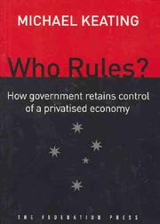 Cover of: Who Rules?: How Government Retains Control in a Privatised Economy