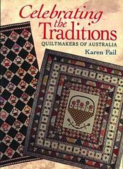 Cover of: Celebrating the Traditions: Quiltmakers in Australia