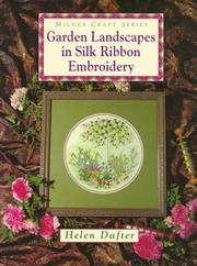 Cover of: Garden Landscapes in Silk Ribbon Embroidery (Milner Craft Series) by Helen Dafter