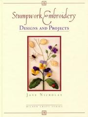 Cover of: Stumpwork Embroidery Designs And Projects (Milner Craft)