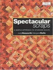 Cover of: Spectacular Scraps: A Simple Approach to Stunning Quilts (Milner Craft)