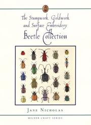 The Stumpwork, Goldwork and Surface Embroidery Beetle Collection (Milner Craft Series) by Jane Nicholas