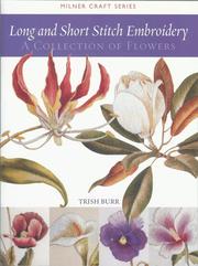 Cover of: Long and Short Stitch Embroidery: A Collection of Flowers (Milner Craft Series)