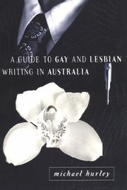 Cover of: A guide to gay and lesbian writing in Australia by Hurley, Michael