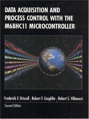 Cover of: Data Acquisition and Process Control with the M68HC11 Microcontroller (2nd Edition) by Frederick F. Driscoll, Robert F. Coughlin, Robert S. Villanucci, Frederick F. Driscoll, Robert F. Coughlin, Robert S. Villanucci