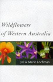 Cover of: Wildflowers of Western Australia by Jiri Lochman, Marie Lochman