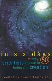 Cover of: In Six Days : Why 50 Scientists Choose to Believe in Creation