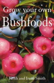 Cover of: Grow your own bushfoods
