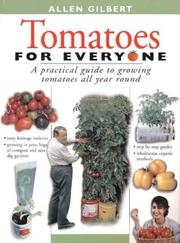 Cover of: Tomatoes for Everyone: A Practical Guide to Growing Tomatoes All Year Round