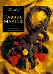 Cover of: The Art of Tassel Making by Susan Dickens