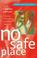 Cover of: No safe place