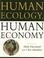 Cover of: Human ecology, human economy