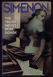 Cover of: The truth about Bébé Donge by Georges Simenon