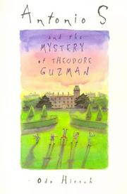 Antonio S. and the mystery of Theodore Guzman by Odo Hirsch