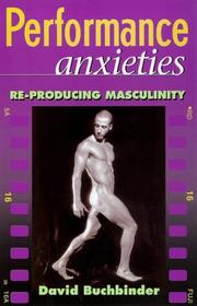 Cover of: Performance anxieties: re-producing masculinity