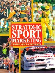 Strategic sport marketing by David Shilbury, David Shilbury, Shayne Quick, Hans Westerbeek